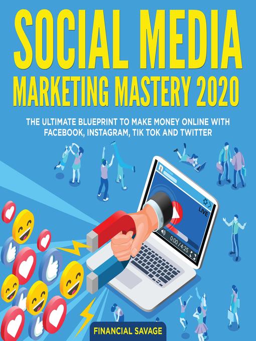 Title details for Social Media Marketing Mastery 2020 by Financial Savage - Wait list